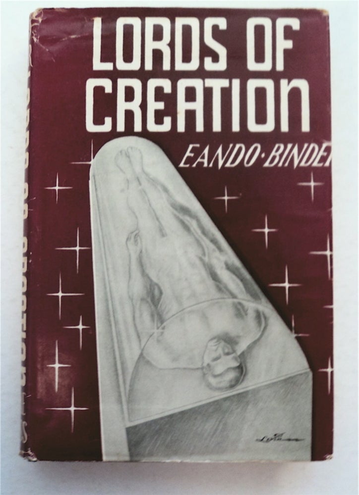 [95138] Lords of Creation. Eando BINDER, Otto Oscar Binder.