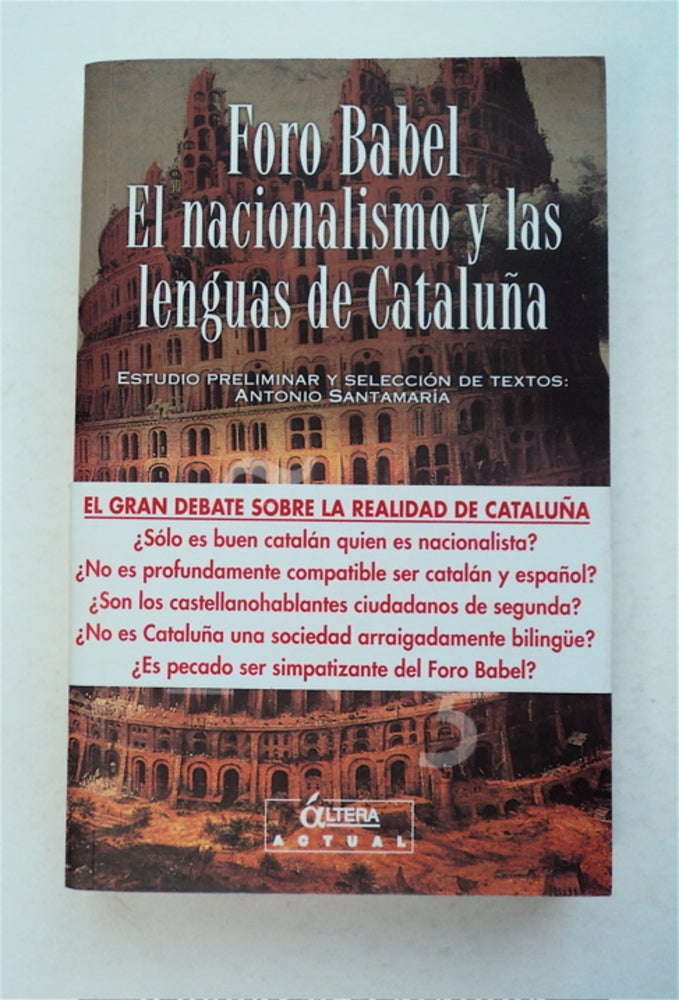 [95197] Foro Babel: El Nacionalismo y las Lenguas de Cataluña. Antonio SANTAMARÍA, estudio preliminar y. selección de textos.