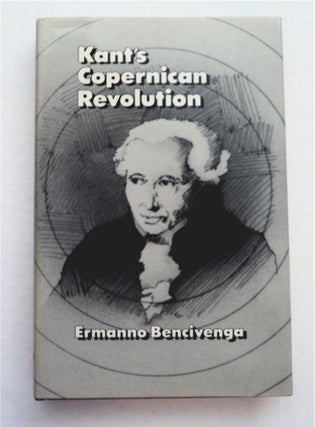 95198] Kant's Copernican Revolution. Ermanno BENCIVENGA
