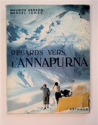 95209] Regards vers l'Annapurna. Maurice et Marcel Ichac HERZOG