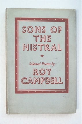 95218] Sons of the Mistral. Roy CAMPBELL