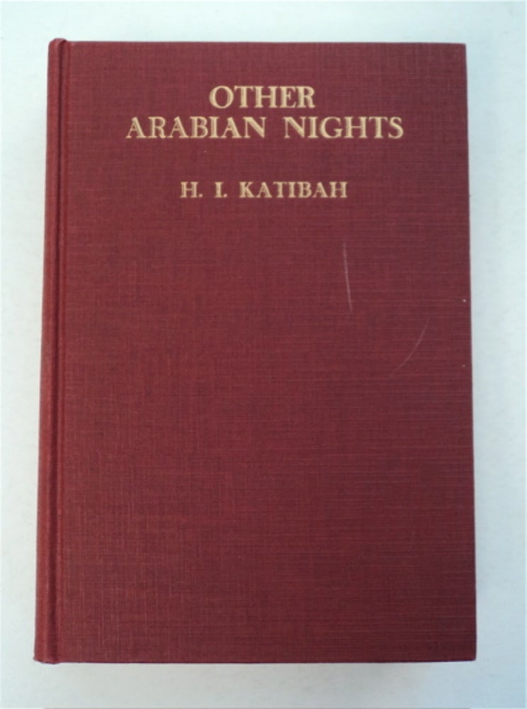[95297] Other Arabian Nights. H. I. KATIBAH.