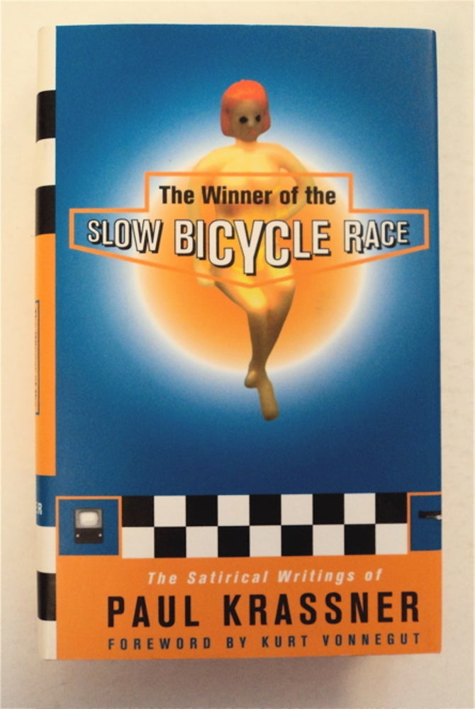 [95357] The Winner of the Slow Bicycle Race: The Satirical Writings of Paul Krassner. Paul KRASSNER.
