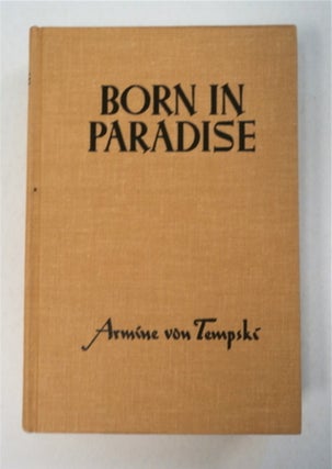 95376] Born in Paradise. Armine VON TEMPSKI