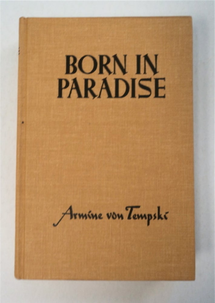 [95376] Born in Paradise. Armine VON TEMPSKI.