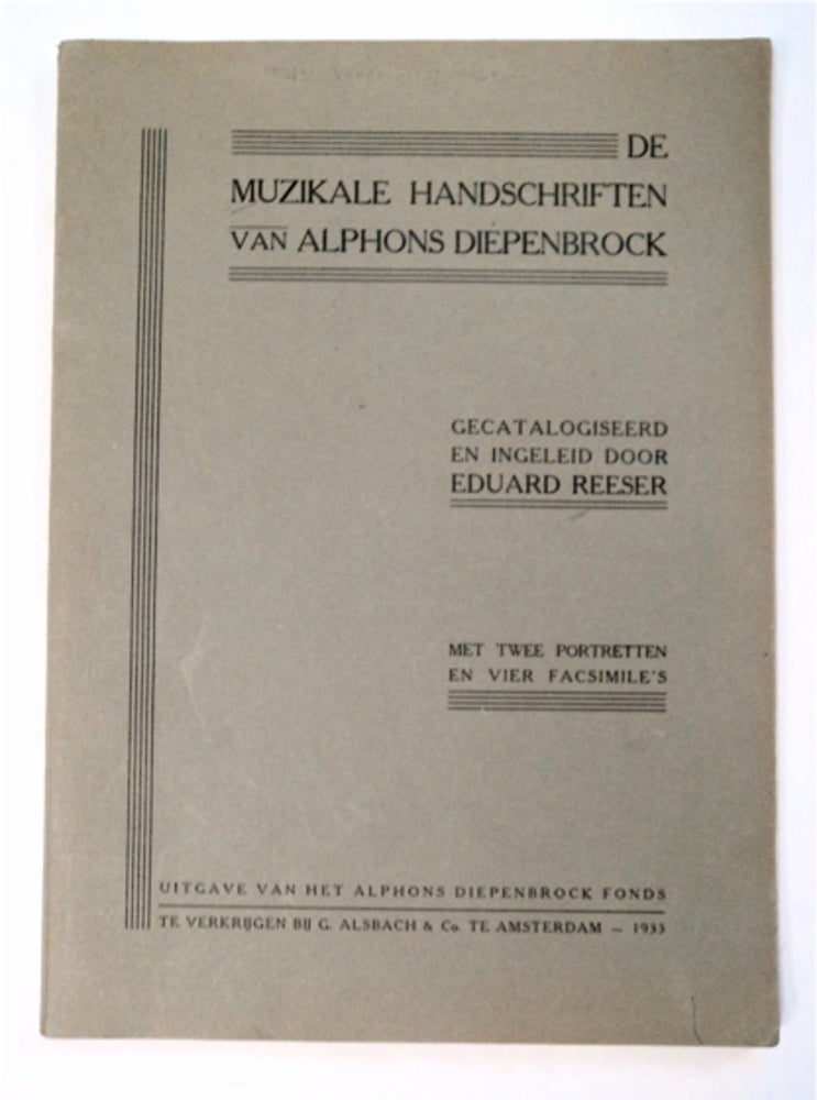 [95387] De Muzikale Handschriften van Alphons Diepenbrock. Eduard REESER, gecatalogiseerd en ingeleid door.