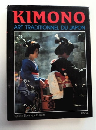 95395] Kimono: Art traditionel du Japon. Sylvie et Dominique Buisson BUISSON