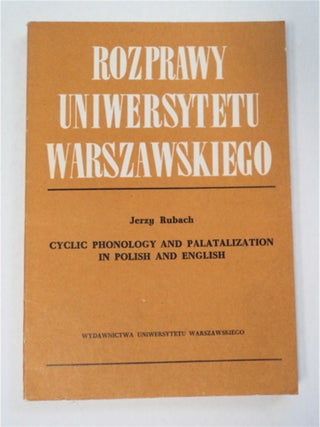95396] Cyclic Phonology and Palatization in Polish and English. Jerzy RUBACH