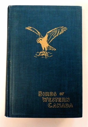 95422] Birds of Western Canada. P. A. TAVERNER