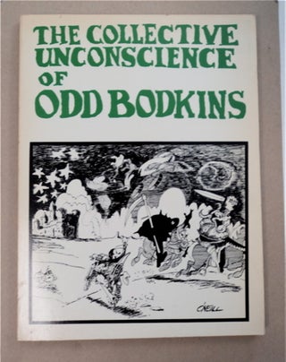 95447] The Collective Unconscience of Odd Bodkins. Dan O'NEILL