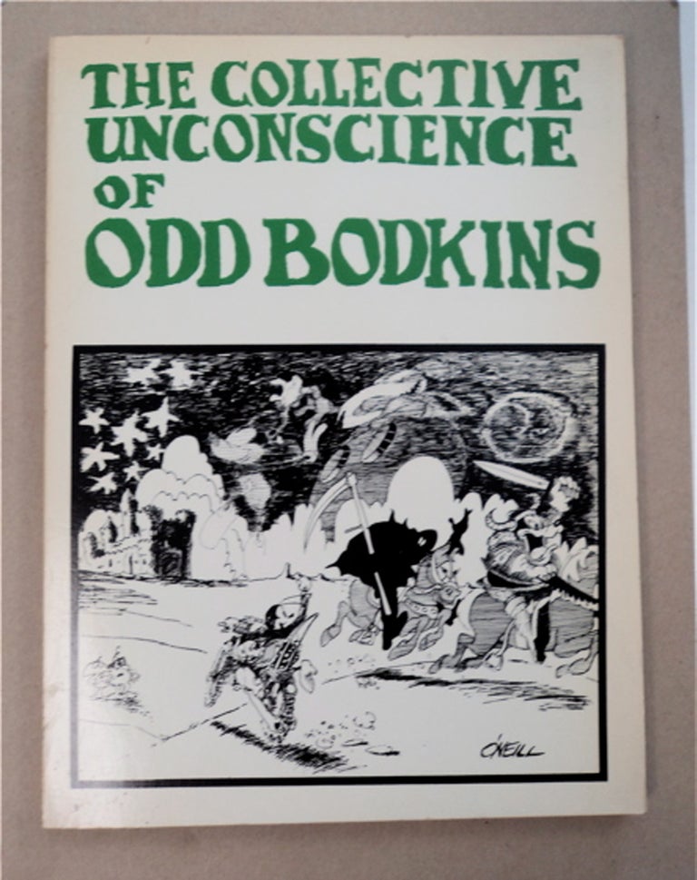 [95447] The Collective Unconscience of Odd Bodkins. Dan O'NEILL.