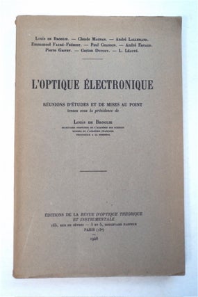 95465] L'Optique électronique: Réunions d'Études et de Mises au Point. Louis de BROGLIE