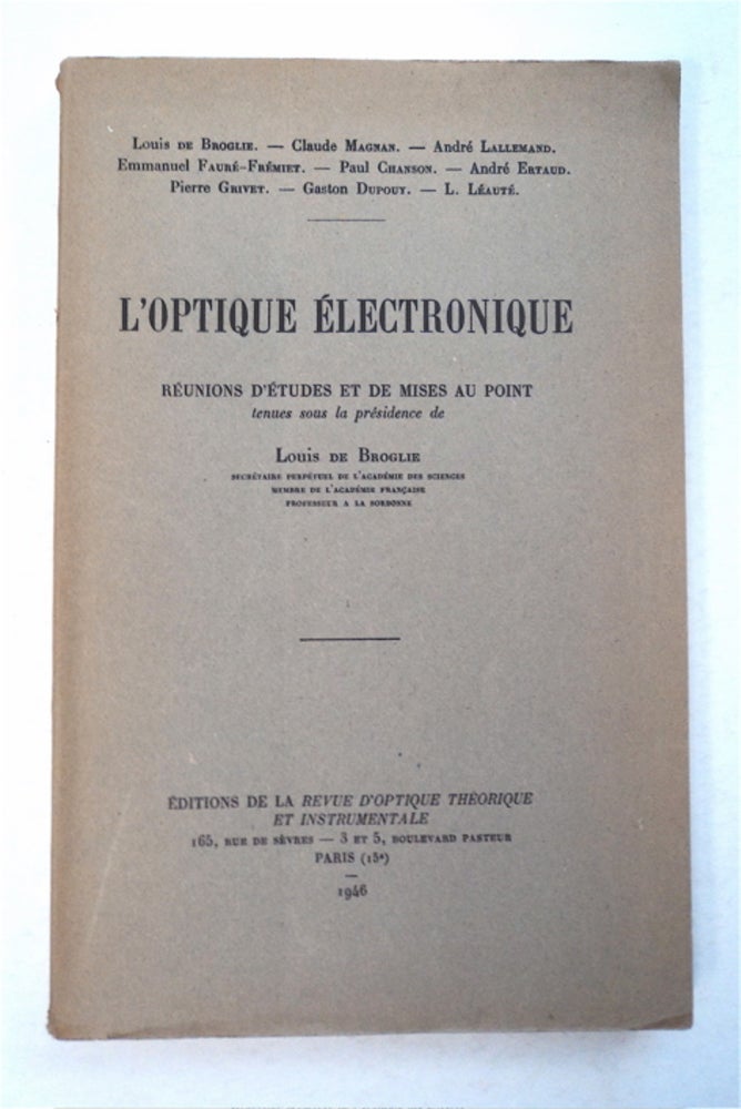 [95465] L'Optique électronique: Réunions d'Études et de Mises au Point. Louis de BROGLIE.