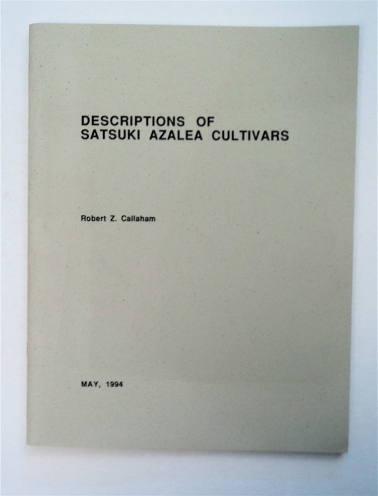 [95466] Descriptions of Satsuki Azalea Cultivars. Robert Z. CALLAHAM.