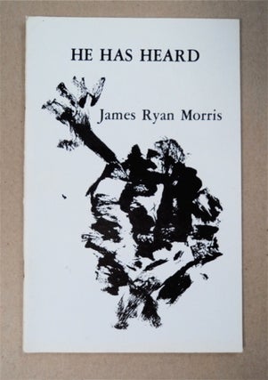 95508] He Has Heard. James Ryan MORRIS