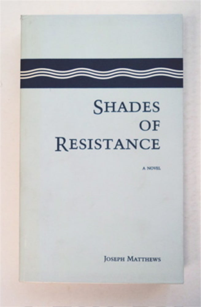 [95543] Shades of Resistance. Joseph MATTHEWS.