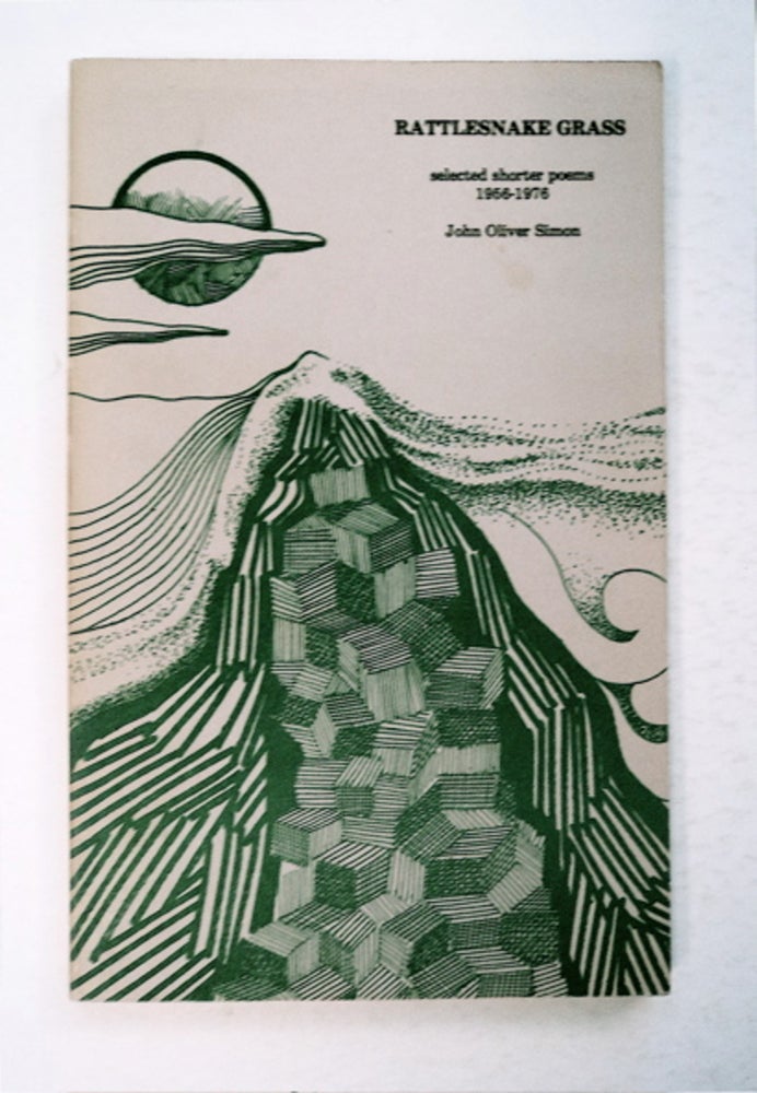 [95545] Rattlesnake Grass: Selected Shorter Poems 1956-1976. John Oliver SIMON.
