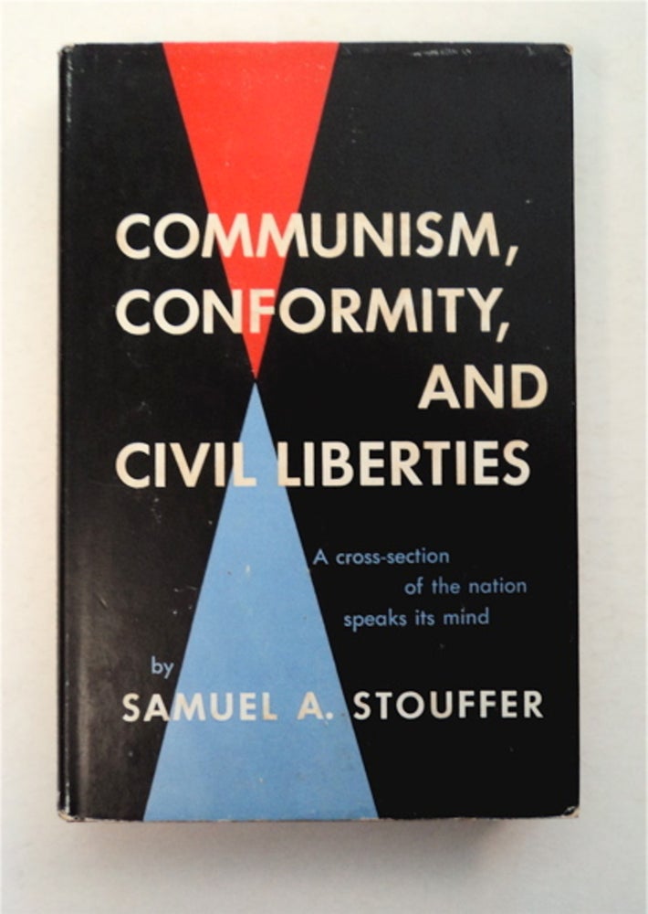[95547] Communism, Conformity, and Civil Liberties: A Cross-section of the Nation Speaks Its Mind. Samuel A. STOUFFER.
