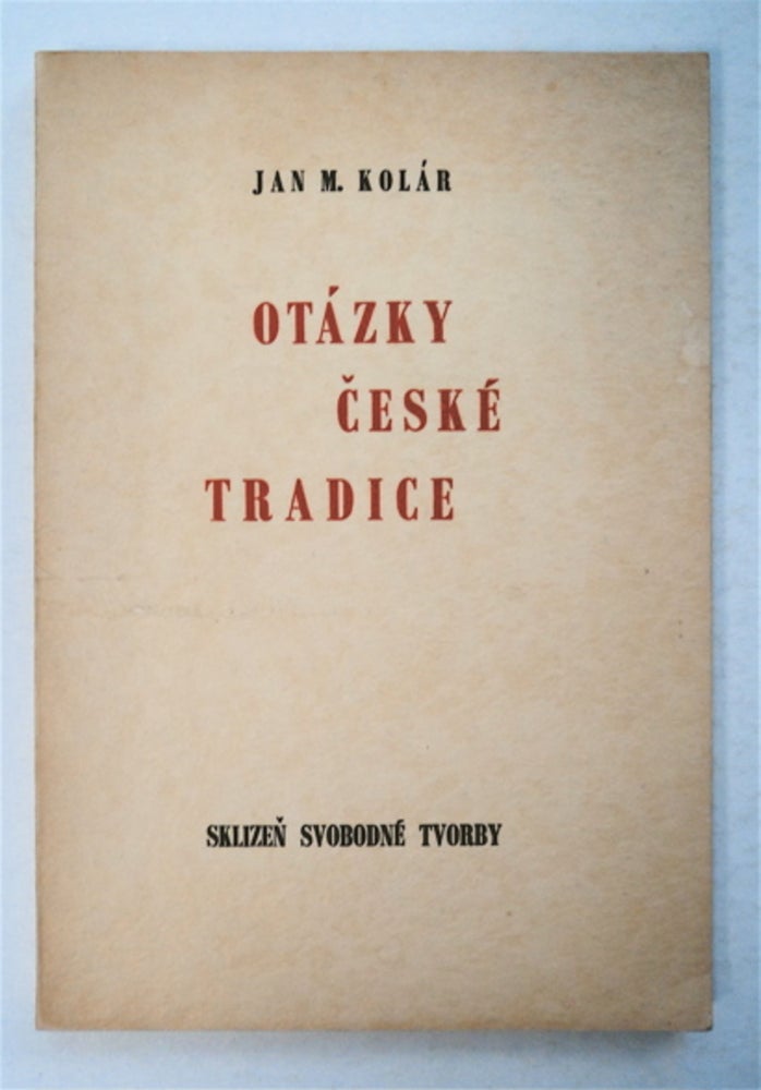 [95552] Otázky Cecké Tradice: Essay. Jan M. KOLÁR.