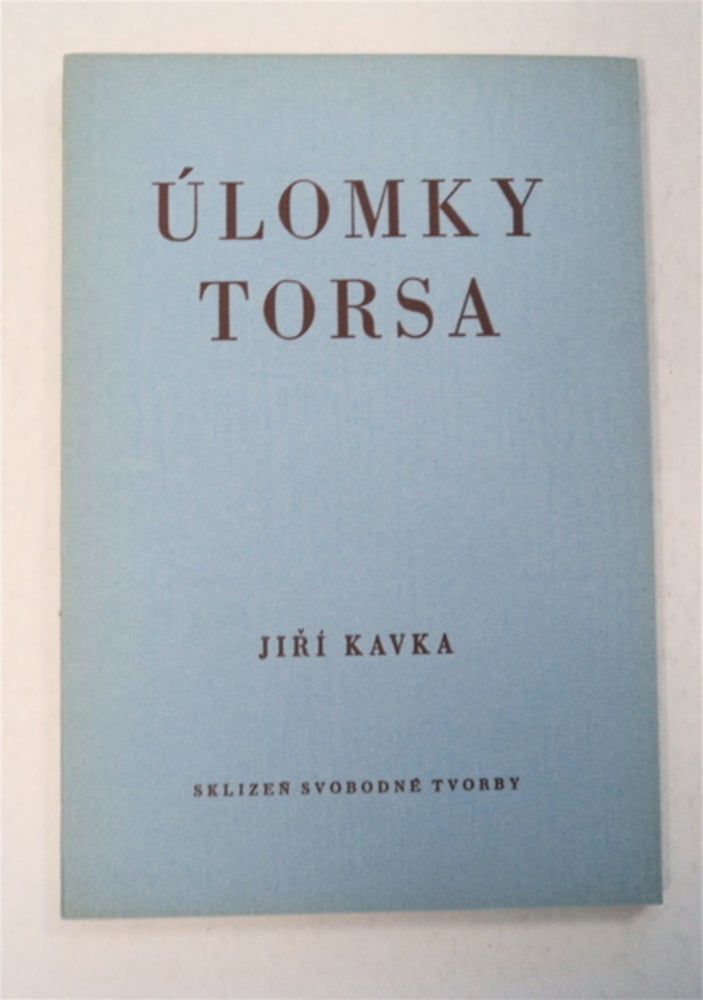 [95610] Úlomky Torsa: Vybor Poesie z Let 1950-56. Jirí KAVKA.