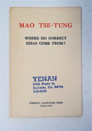95620] Where Do Correct Ideas Come From? MAO TSE-TUNG