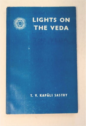 95665] Lights on the Veda. T. V. KAPALI SASTRY