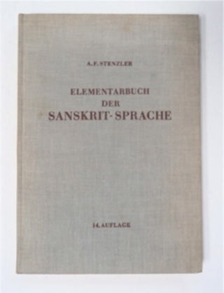 95718] Elementarbuch der Sanskrit-Sprache (Grammatik, Texte, Wörterbuch). Adolf Friedrich STENZLER