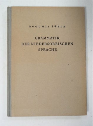 95721] Grammatik der niedersorbischen Sprache. Bogumil SWELA