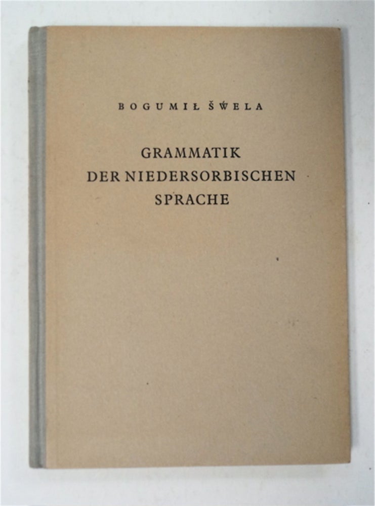 [95721] Grammatik der niedersorbischen Sprache. Bogumil SWELA.