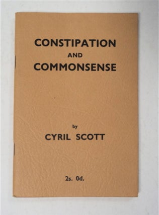 95726] Constipation and Commonsense. Cyril SCOTT