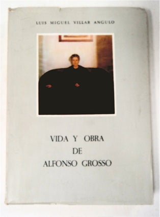 95731] Vida y Obra de Alfonso Grosso. Luis Miguel VILLAR ANGULO