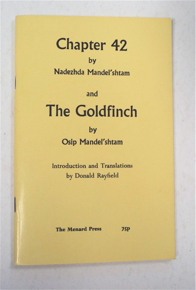 [95744] Chapter 42 by Nadezhda Mandel'shtam and The Goldfinch by Osip Mandel'shtam. Nadezhda MANDEL'SHTAM, Osip Mandel'shtam.