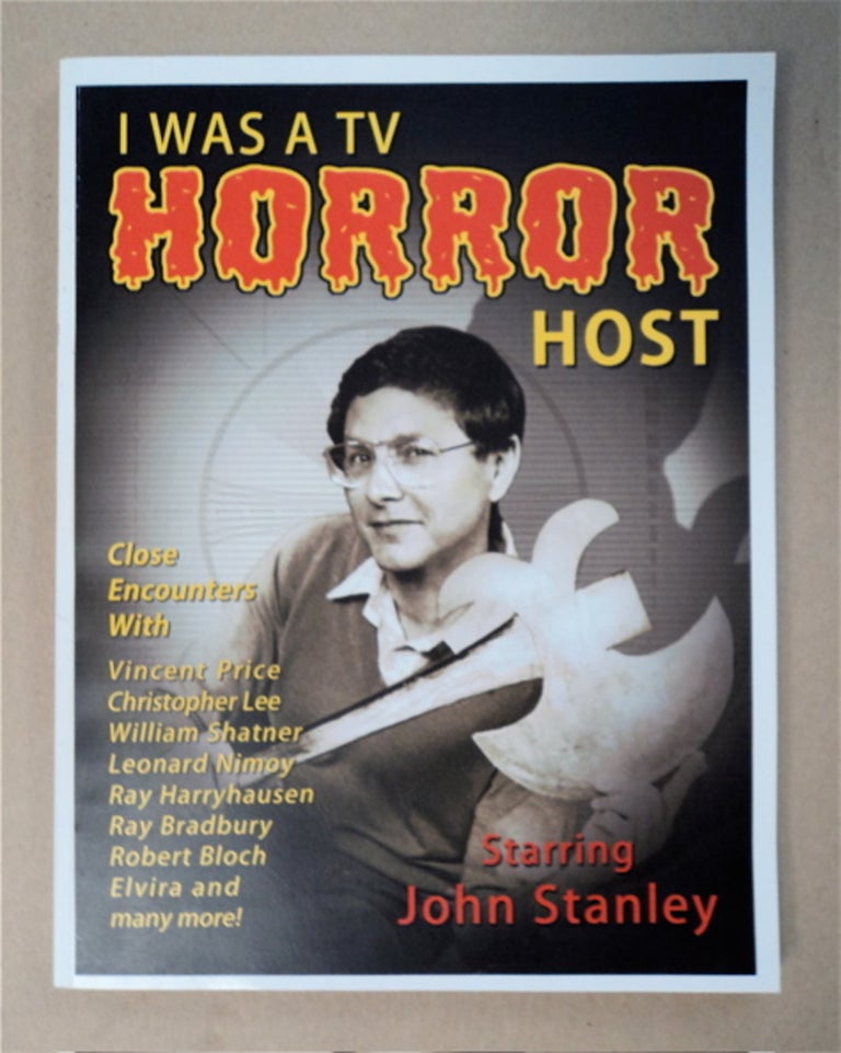 [95796] I Was a TV Horror Host. John STANLEY.