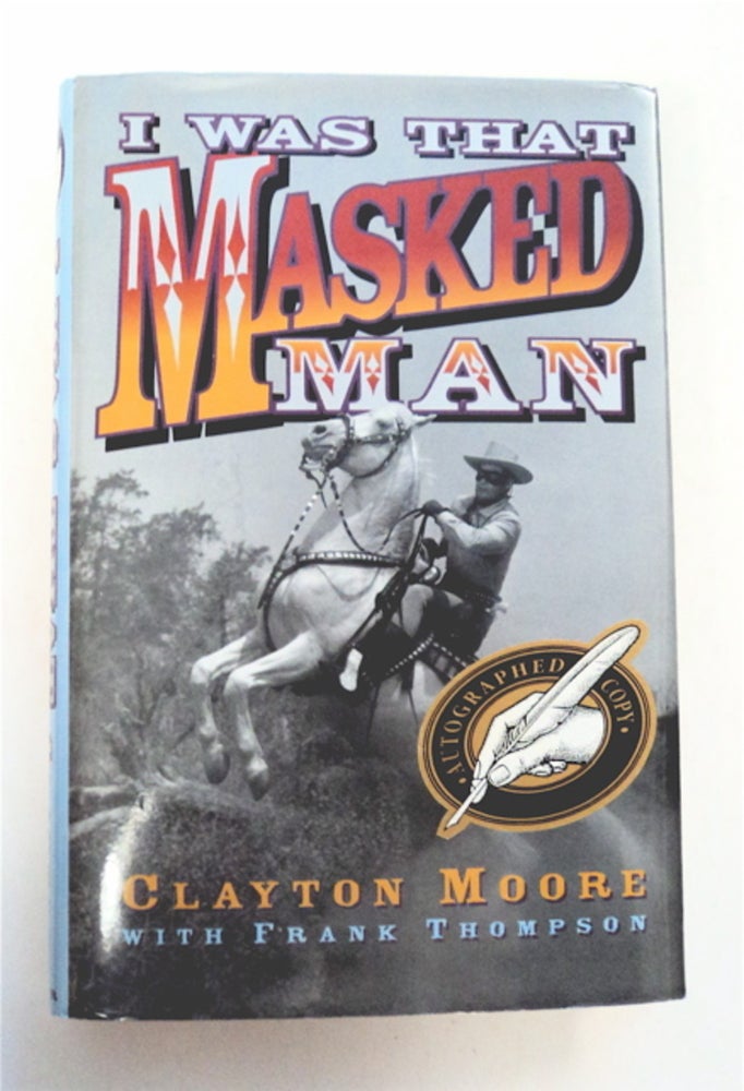 [95811] I Was That Masked Man. Clayton MOORE, Frank Thompson.
