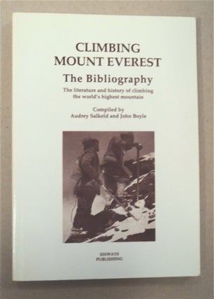 95823] Climbing Mount Everest: The Bibliography. Audrey SALKELD, comp John Boyle