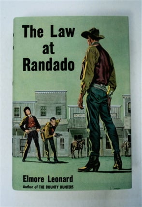 95835] The Law at Randado. Elmore LEONARD