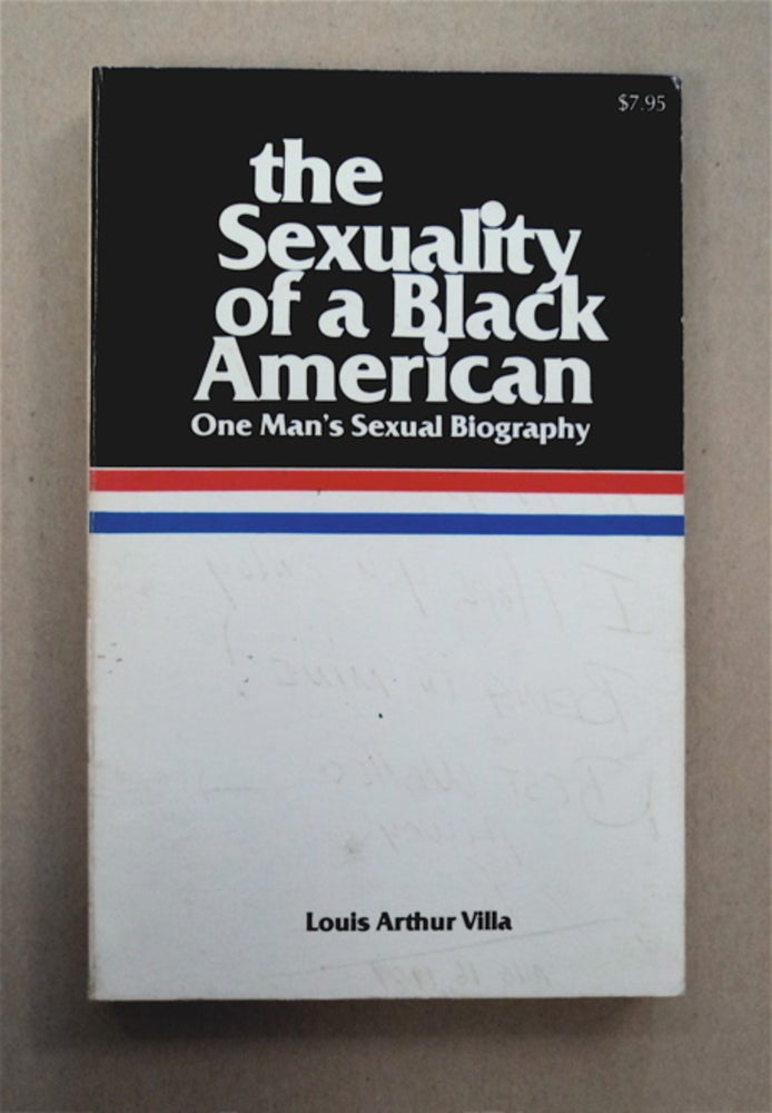 [95869] The Sexuality of a Black American: One Man's Sexual Biography. Louis Arthur VILLA.