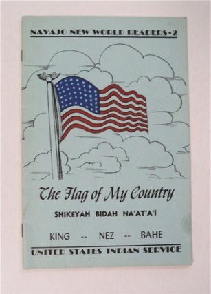 95882] The Flag of My Country - Shikéyah Bidah Na'at'a'i. Cecil S. KING