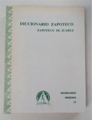 95884] Diccionario Zapoteco de Juarez. Zapoteco - Español, Español - Zapoteco. Ca Titsa' Qui'...