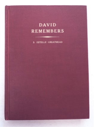 95892] David Remembers, The Epic of the Colorado and Other Poems. Estelle GREATHEAD, arah, Hammond