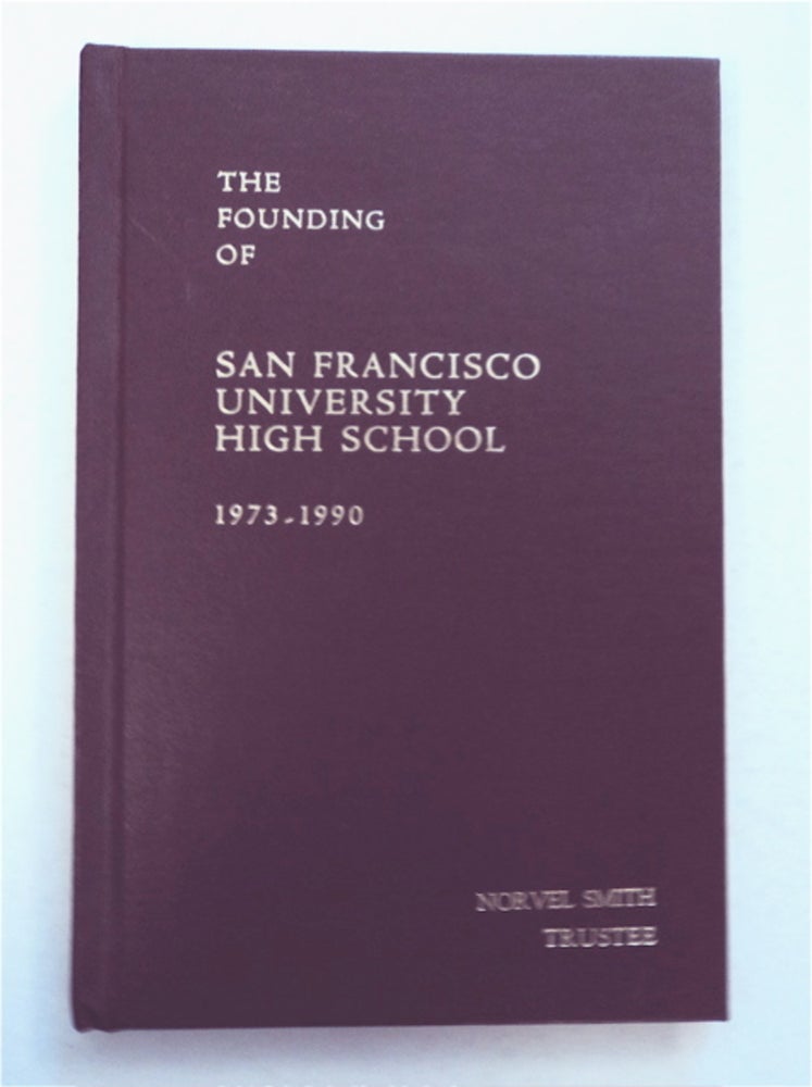 [95894] The Founding of San Francisco University High School 1973-1990. Patricia ADLER.