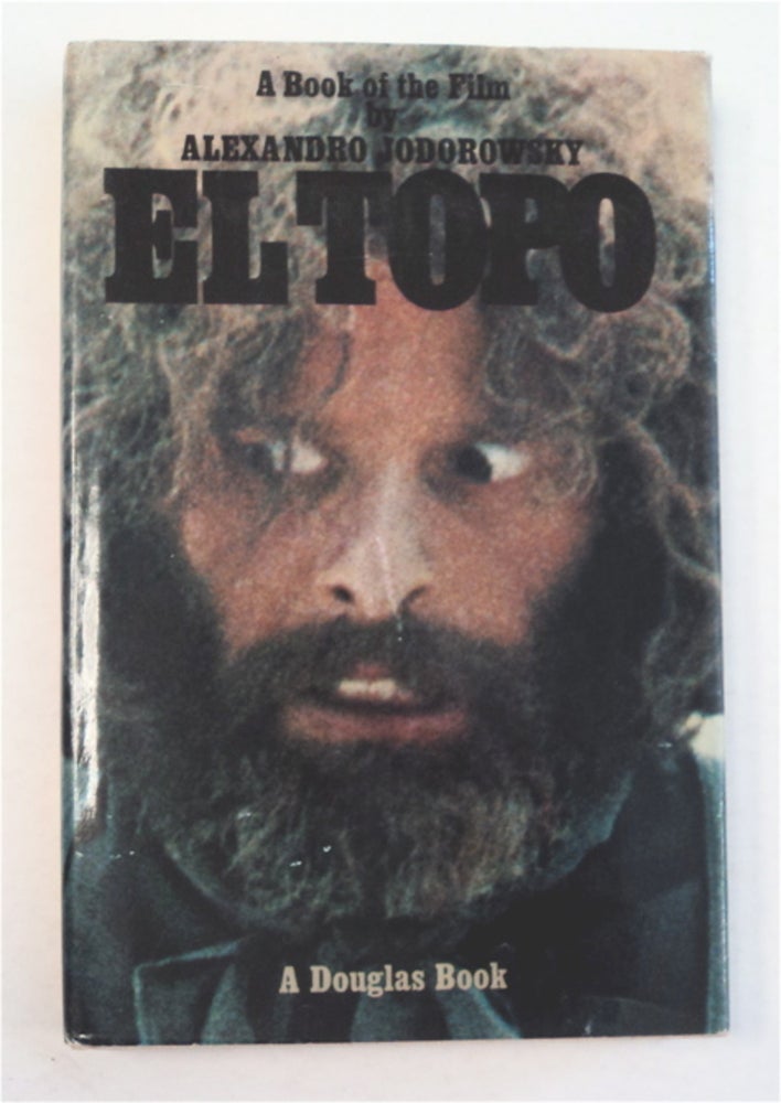 [95897] El Topo: A Book of the Film. Alexandro JODOROWSKY.