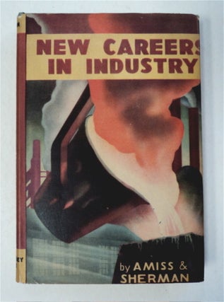 95918] New Careers in Industry. John M. AMISS, Esther Sherman