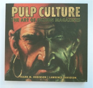 95937] Pulp Culture: The Art of Fiction Magazines. Frank M. ROBINSON, Lawrence Davidson