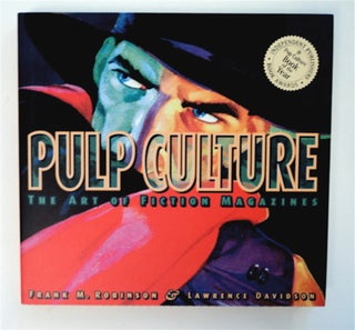 95938] Pulp Culture: The Art of Fiction Magazines. Frank M. ROBINSON, Lawrence Davidson
