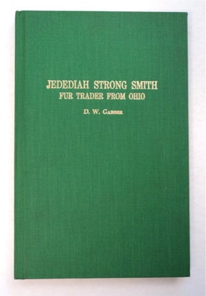 95943] Jedediah Strong Smith, Fur Trader from Ohio. D. W. GARBER
