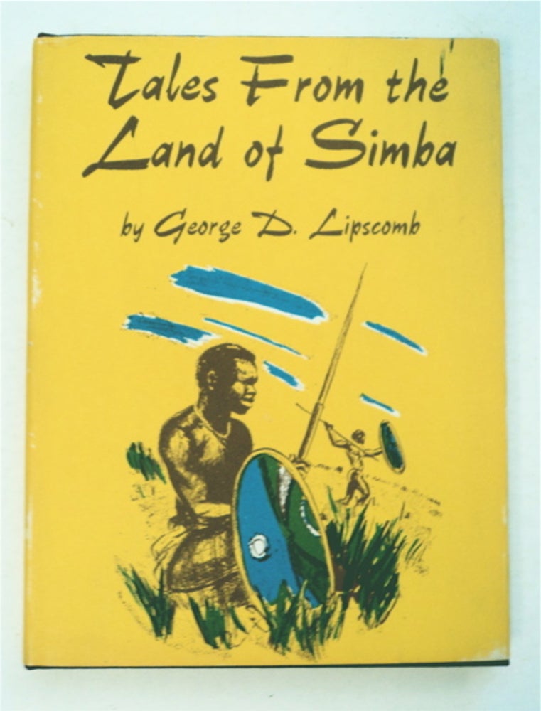 [95957] Tales from the Land of Simba. George D. LIPSCOMB.