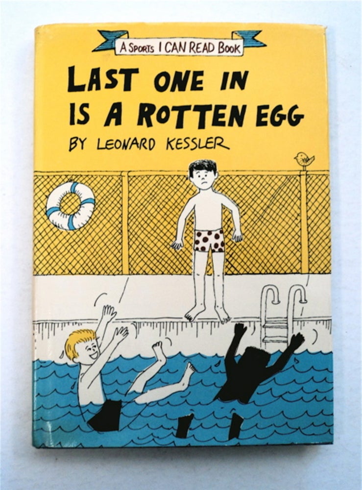 [95959] Last One in Is a Rotten Egg. Leonard KESSLER.
