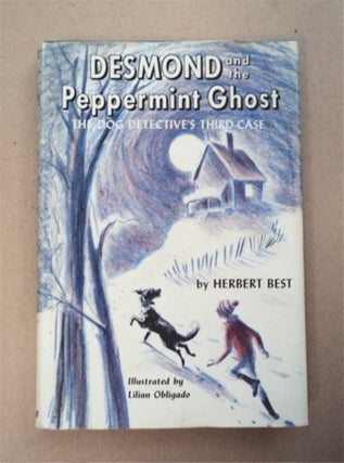 95963] Desmond and the Peppermint Ghost: The Dog Detective's Third Case. Herbert BEST