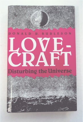 95988] Lovecraft: Disturbing the Universe. Donald R. BURLESON